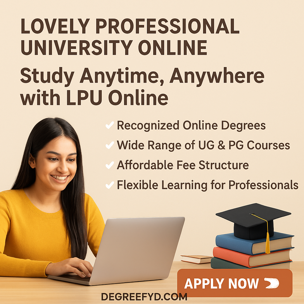 Enroll in Lovely Professional University Online – Flexible & UGC-Approved Degrees