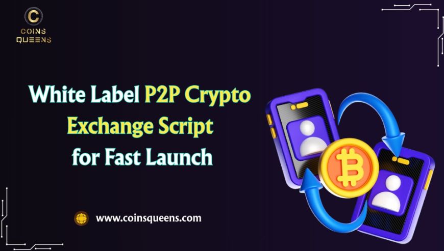 White Label P2P Crypto Exchange Script for Fast Launch